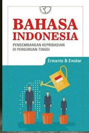 Bahasa Indonesia : Pengembangan Kepribadian di Perguruan Tinggi
